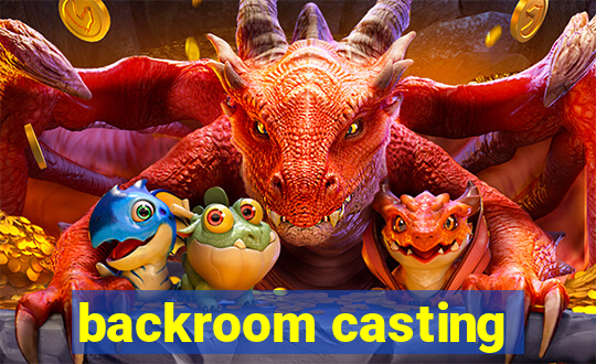 backroom casting